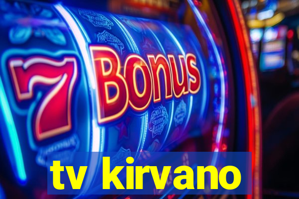 tv kirvano